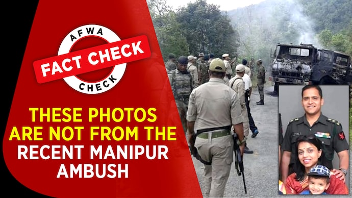 Fact Check Video: These photos are not from the recent Manipur ambush